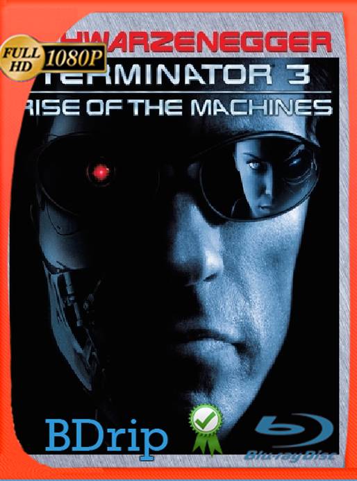 Terminator 3: Rise of the Machines (2003) BDRip [1080p] [Latino] [GoogleDrive] [RangerRojo]