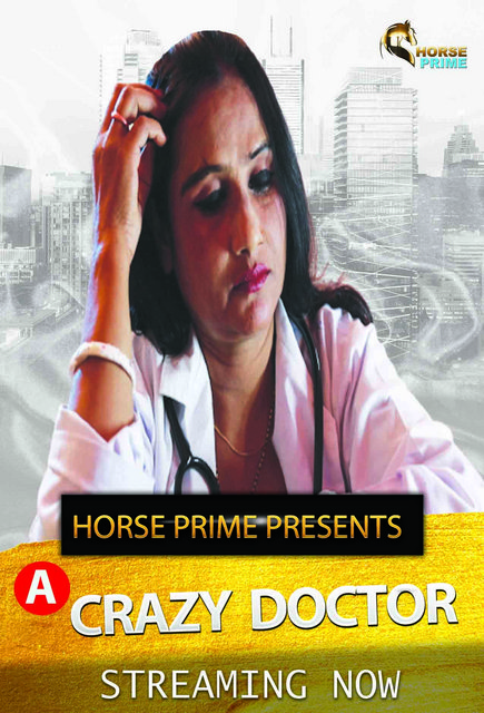 Crazy Doctor (2022) HorsePrime Originals Bengali Short Film Uncensored