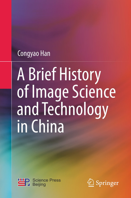 A Brief History of Image Science and Technology in China A Brief History of Image Science and Technology in China