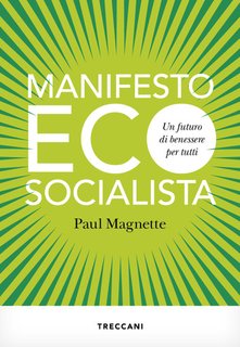 Paul Magnette - Manifesto ecosocialista. Un futuro di benessere per tutti (2024)