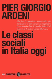 Pier Giorgio Ardeni - Le classi sociali in Italia oggi (2024)