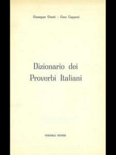 Giuseppe Giusti, Gino Capponi - Dizionario dei proverbi italiani (1956)