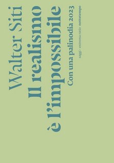 Walter Siti - Il realismo e l'impossibile  con una palinodia 2023 (2024)