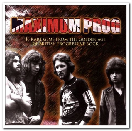 VA - Maximum Prog - 16 Rare Gems From The Golden Age Of British Progressive Rock (2009)