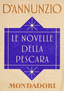 Gabriele D’Annunzio – Le novelle della Pescara (2013)