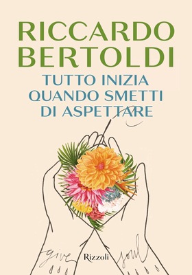 Riccardo Bertoldi - Tutto inizia quando smetti di aspettare (2026)