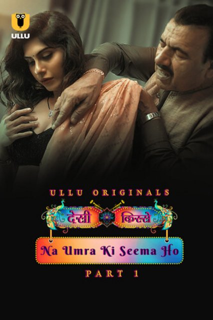 Desi Kisse (Na Umra Ki Seema Ho) Part-1 (2024) S01 Ullu Hindi Originals Web Series WEB-DL H264 AAC 1080p 720p Download