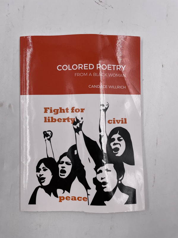 COLORED POETRY FROM A BLACK WOMAN BY CANDACE WILLRICH