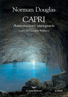 Norman Douglas - Capri. Annotazioni antiquarie (2025)