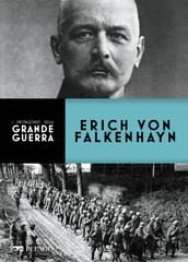 Andrea Santangelo – I personaggi della Grande Guerra. Erich von Falkenhayn (2022)