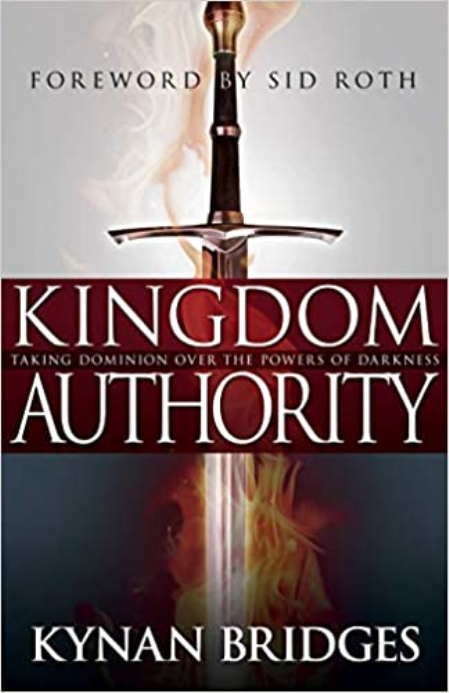 Kingdom Authority: Taking Dominion Over the Powers of Darkness