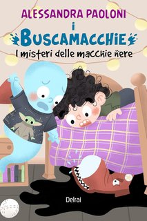 Alessandra Paoloni - I Buscamacchie. Il mistero delle macchie nere  (2024)