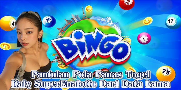 Pantulan Pola Panas Togel Italy SuperEnalotto Dari Data Lama