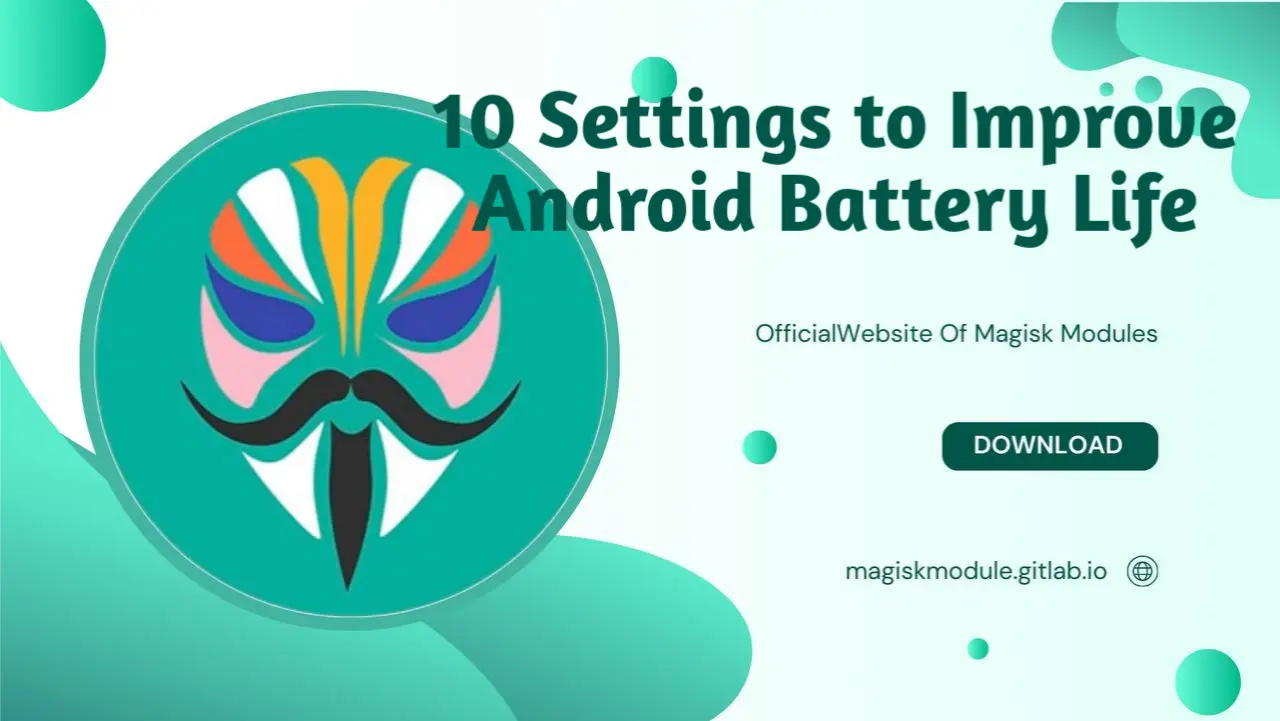 Improve Android Battery Life