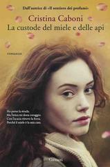 Cristina Caboni –  La custode del miele e delle api (2015)