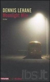 Dennis Lehane - Moonlight mile (2010)