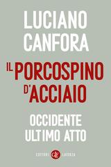 Luciano Canfora – Il porcospino d’acciaio (2025)