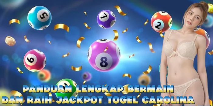 Panduan Lengkap Bermain dan Raih Jackpot Togel Carolina Panduan Lengkap Bermain dan Raih Jackpot Togel Carolina