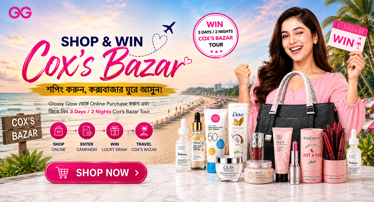Glossy Glow Shop & Win Cox's Bazar Campaign