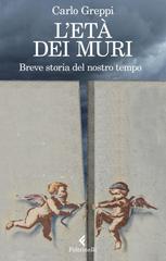 Carlo Greppi – L’età dei muri (2019)