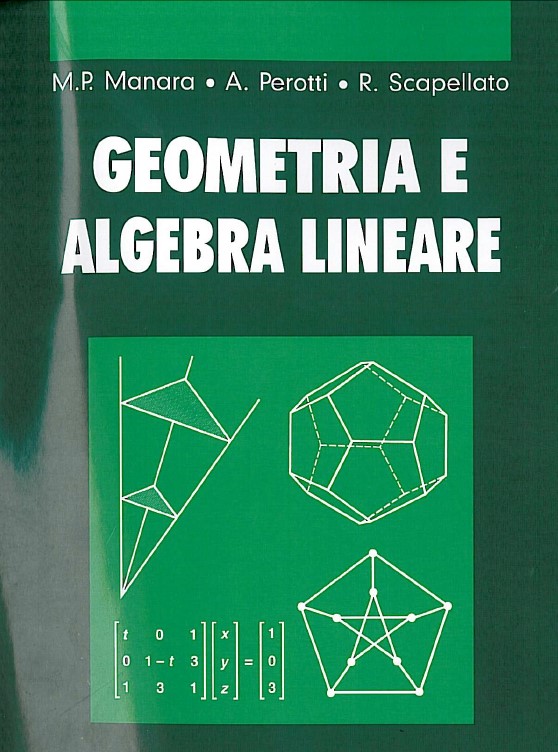 M. Pia Manara, Alessandro Perotti, Raffaele Scapellato - Geometria e Algebra lineare 2ed.(2007)