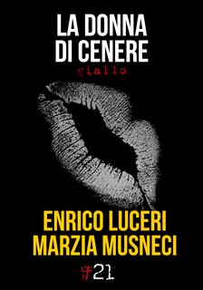 Enrico Luceri, Marzia Musneci - La donna di cenere (2020)