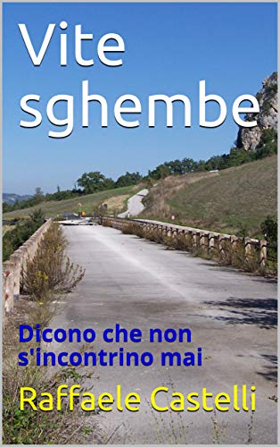 Raffaele Castelli- Vite sghembe (2020)