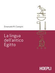 Emanuele M. Ciampini – La lingua dell’antico Egitto (2020)