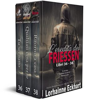 Lorhainne Eckhart - L'eredità dei Friessen libri 36 - 38 (2022)