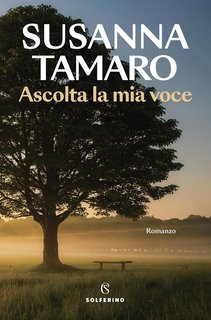 Susanna Tamaro - Ascolta la mia voce (2024)