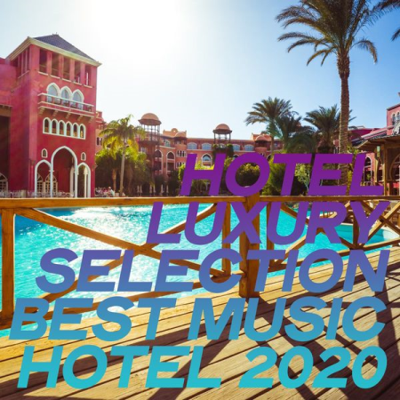 Various Artists - Hotel Luxury Selection Best Music Hotel 2020