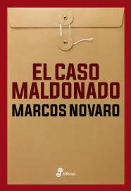 EL CASO MALDONADO, MARCOS NOVARO