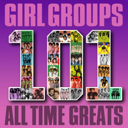 33ee3367 8843 4e12 b750 3fb3954fce39 - VA - Girl Groups - 101 All Time Greats (2015)