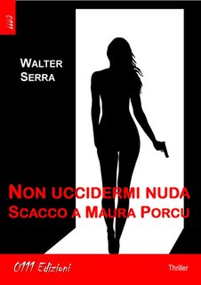 Walter Serra - Non uccidermi nuda (2024)