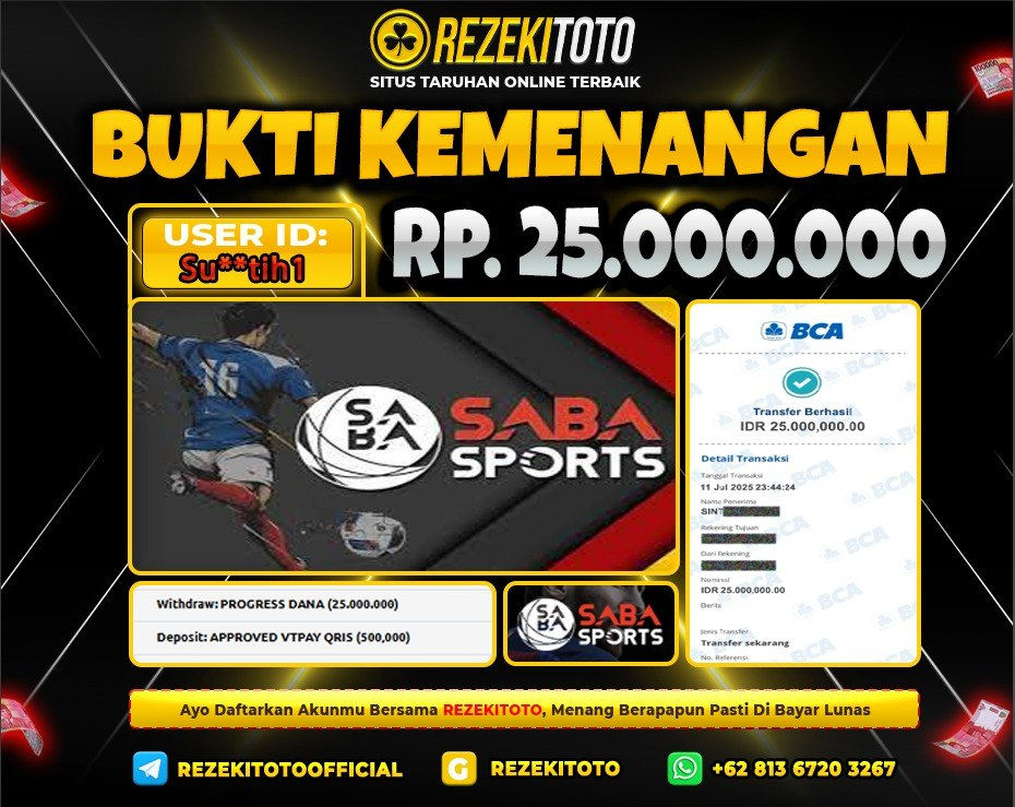 BUKTI KEMENANGAN 12 JULI 2025 SABA SPORT 25 JUTA 