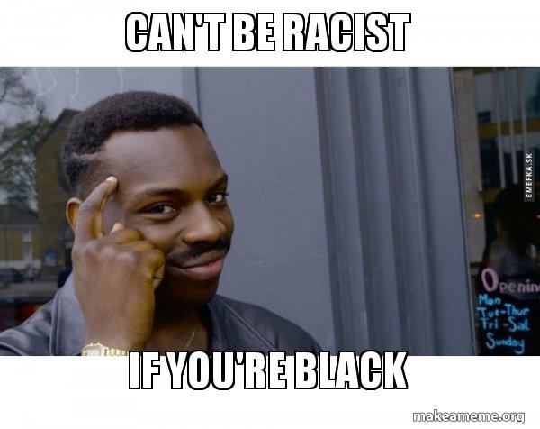 cant-be-racist-5a416b.jpg