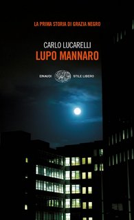 Carlo Lucarelli - Lupo mannaro [Edz. Agg.] (2017)