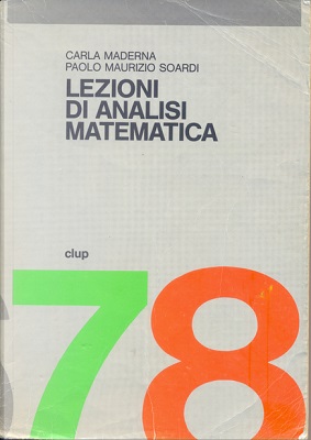 Carla Maderna, Paolo Maurizio Soardi - Lezioni di Analisi Matematica I e II (2021)