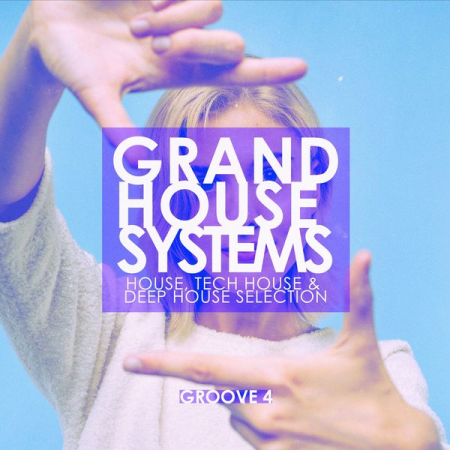 Various Artists - Grand House Systems - Groove 4 (2021)