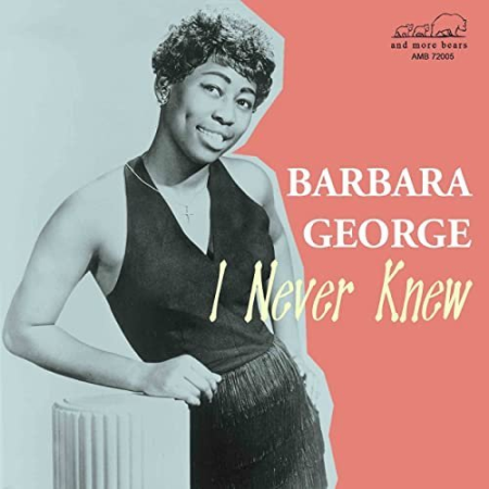 Barbara George - I Never Knew (2022)