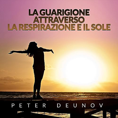 Peter Deunov - La Guarigione attraverso la Respirazione e il Sole (2023) (mp3 - 128 kbps)