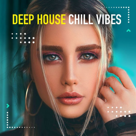 Various Artists - Deep House Chill Vibes Vol 2 (2021)