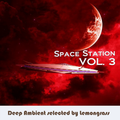 VA - Space Station Vol. 3 (Deep Ambient Selected By Lemongrass) (2019)
