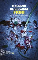 Maurizio De Giovanni – Fiori per i Bastardi di Pizzofalcone (2020)