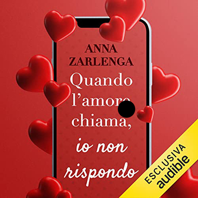 Anna Zarlenga - Quando l'amore chiama, io non rispondo (2022) (mp3 - 128 kbps)