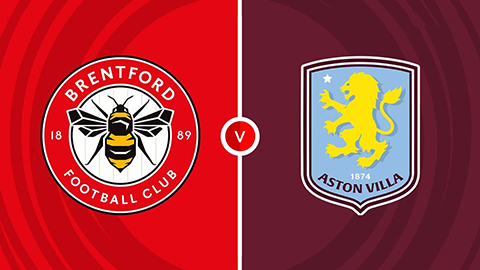 Soi kèo tài xỉu, phạt góc trận Brentford vs Aston Villa, 21h00 ngày 23/08