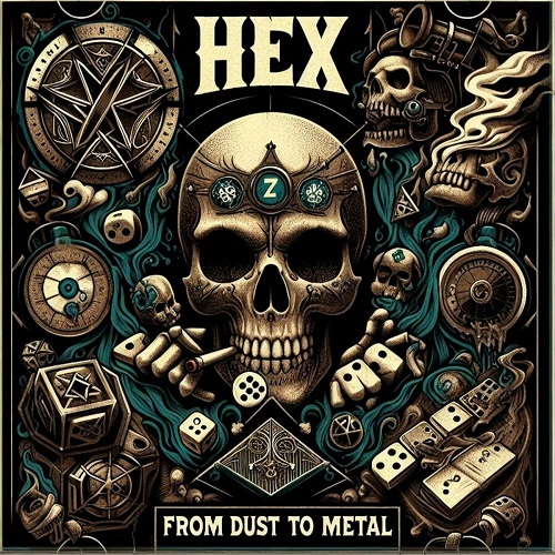 Hex - From Dust To Metal (2024) (Lossless + MP3)