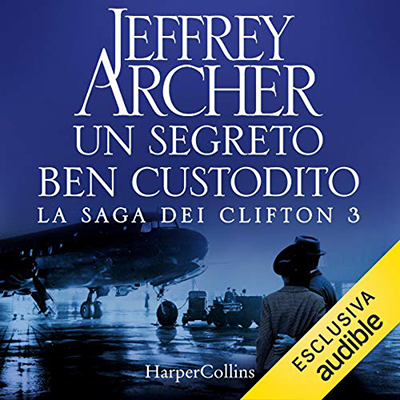 Jeffrey Archer - Un segreto ben custodito꞉ La Saga dei Clifton 3 (2020) (mp3 - 128 kbps)