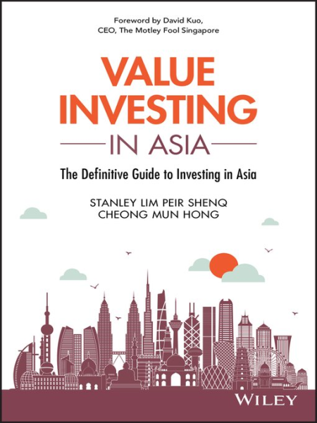 Value Investing in Asia: The Definitive Guide to Investing in Asia (Wiley Finance)