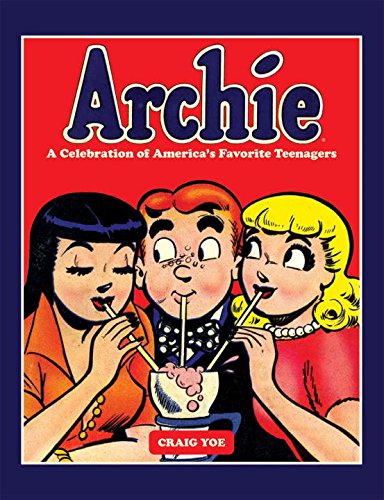 Archie-A Celebration of America's Favorite Teenager